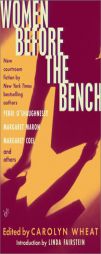 Women Before the Bench by Carolyn Wheat Paperback Book