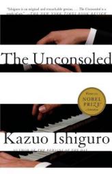 The Unconsoled by Kazuo Ishiguro Paperback Book