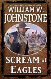 Scream of Eagles by William W. Johnstone Paperback Book