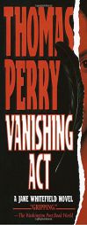 Vanishing Act (Jane Whitfield Novel) by Thomas Perry Paperback Book