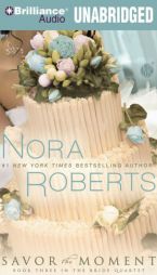 Savor the Moment (Bride (Nora Roberts)) by Nora Roberts Paperback Book