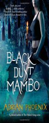 Black Dust Mambo by Adrian Phoenix Paperback Book