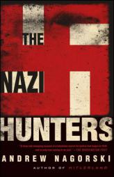The Nazi Hunters by Andrew Nagorski Paperback Book