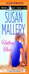 Halfway There (Fool's Gold Series) by Susan Mallery Paperback Book