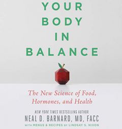 Your Body in Balance: The New Science of Food, Hormones, and Health by Neal D. Barnard Paperback Book