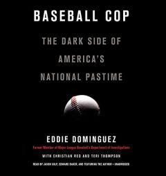 Baseball Cop: The Dark Side of America's National Pastime by Anonymous Paperback Book
