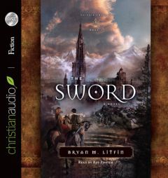 The Sword (Chiveis Trilogy) by Bryan M. Litfin Paperback Book