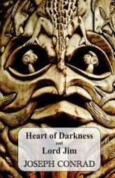 Heart of Darkness and Lord Jim by Joseph Conrad Paperback Book