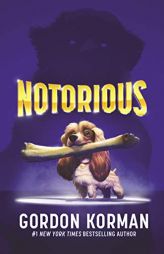 Notorious by Gordon Korman Paperback Book