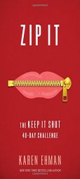Zip It: The Keep It Shut 40-Day Challenge by Karen Ehman Paperback Book