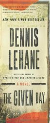 The Given Day by Dennis Lehane Paperback Book