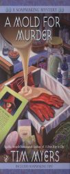 A Mold For Murder by Tim Myers Paperback Book