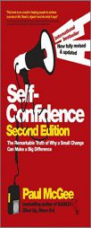 Self-Confidence: The Remarkable Truth of Why a Small Change Can Make a Big Difference by Paul McGee Paperback Book