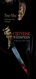 Chinese Whispers (China Thrillers, Book 6) by Peter May Paperback Book