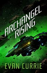 Archangel Rising by Evan Currie Paperback Book