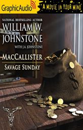 Savage Sunday [Dramatized Adaptation]: MacCallister 11 (MacCallister) by William W. Johnstone Paperback Book