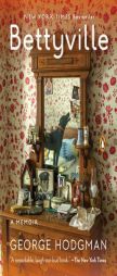 Bettyville: A Memoir by George Hodgman Paperback Book