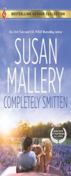 Completely Smitten: Completely Smitten\Hers for the Weekend by Susan Mallery Paperback Book