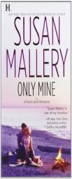 Only Mine by Susan Mallery Paperback Book