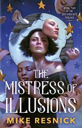 The Mistress of Illusions (The Dreamscape Trilogy) by Mike Resnick Paperback Book