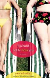 It's Hard Not to Hate You by Valerie Frankel Paperback Book