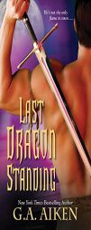 Last Dragon Standing by G. A. Aiken Paperback Book