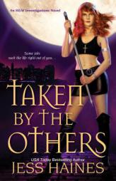 Taken By The Others (H&W Investigations) by Jess Haines Paperback Book