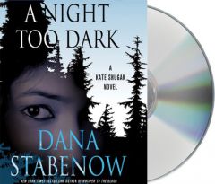 A Night Too Dark: A Kate Shugak Novel (Kate Shugak Novels) by Dana Stabenow Paperback Book