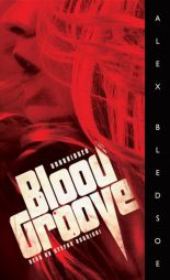Blood Groove by Alex Bledsoe Paperback Book