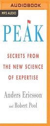 Peak: Secrets from the New Science of Expertise by Anders Ericsson Paperback Book