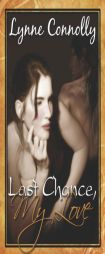 Last Chance, My Love (Triple Countess) by Lynne Connelly Paperback Book