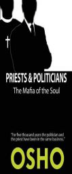 Priests and Politicians: The Mafia of the Soul by Osho Paperback Book