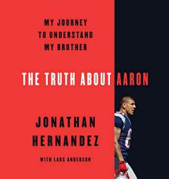 The Truth About Aaron by Jonathan Hernandez Paperback Book