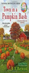 Town in a Pumpkin Bash by B. B. Haywood Paperback Book