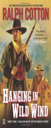 Hanging in Wild Wind (Ralph Cotton Western Series) by Ralph Cotton Paperback Book