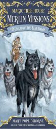 Balto of the Blue Dawn (Magic Tree House (R) Merlin Mission) by Mary Pope Osborne Paperback Book