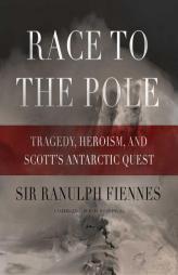 Race To The Pole: Tragedy, Heroism, And Scott's Antarctic Quest (Needlecraft Mystery) by Sir Ranulph Fiennes Paperback Book