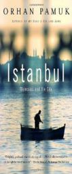 Istanbul: Memories and the City by Orhan Pamuk Paperback Book