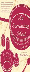 An Everlasting Meal: Cooking with Economy and Grace by Tamar Adler Paperback Book