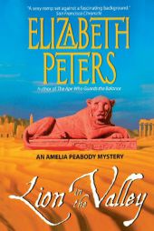 Lion in the Valley: An Amelia Peabody Mystery (Amelia Peabody Mysteries) by Elizabeth Peters Paperback Book