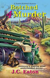 Botched 4 Murder by J. C. Eaton Paperback Book