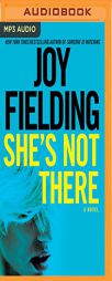 She's Not There: A Novel by Joy Fielding Paperback Book