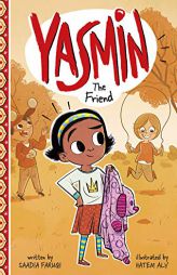 Yasmin the Friend by Saadia Faruqi Paperback Book