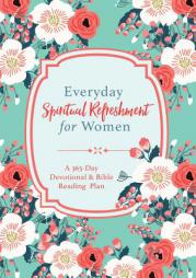 Everyday Spiritual Refreshment for Women: A 365-Day Devotional and Bible Reading Plan by Compiled by Barbour Staff Paperback Book