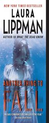 Another Thing to Fall by Laura Lippman Paperback Book