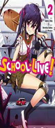 School-Live!, Vol. 2 by Norimitsu Kaihou Paperback Book