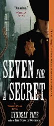 Seven for a Secret (A Timothy Wilde Novel) by Lyndsay Faye Paperback Book