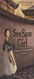 Seesaw Girl by Linda Sue Park Paperback Book