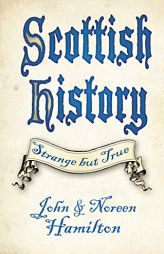 Scottish History (Strange but True) by John Hamilton Paperback Book
