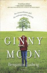 Ginny Moon: A Novel by Benjamin Ludwig Paperback Book